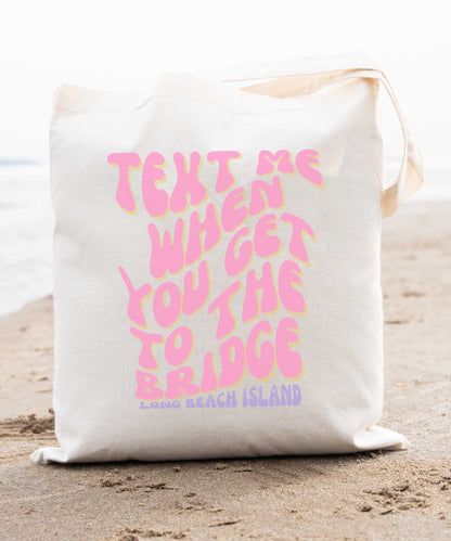 Long Beach Island Canvas Tote Bag - Text me when you get to the beach