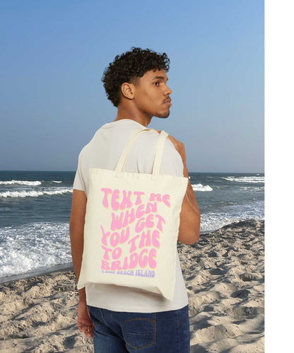 Long Beach Island Canvas Tote Bag - Text me when you get to the beach