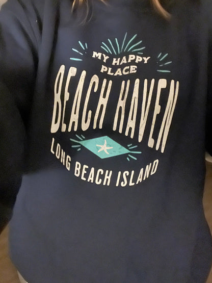 My Happy Place Sweatshirt, Beach Haven